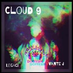 Cloud Nine ft. Legaci