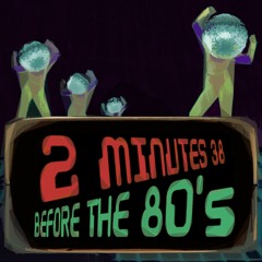 2 minutes 38 before the 80's