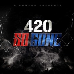 D Powers - So Gone 420