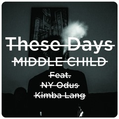 These Days (feat. Kimba Lang x ny odus)