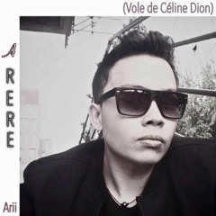 A Rere - Arii (reprise de Céline Dion)
