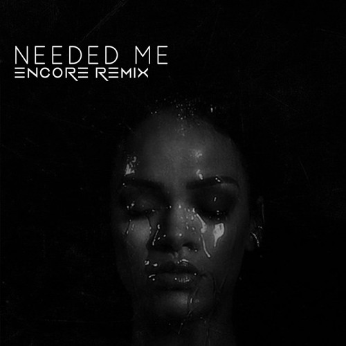 Rihanna Needed Me lyric #Rihanna #NeededMe #music #lyrics