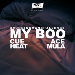 My Boo - @Cueheat x @AceMulaNJ #RunningManChallenge