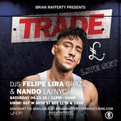 FELIPE LIRA - Live at TRADE NY