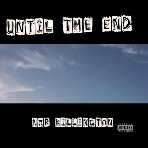 Until The End