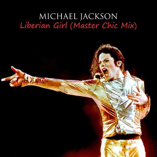 Michael Jackson - Liberian Girl (Master Chic Mix)