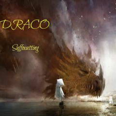 Draco - Suffocating (prod. XDJKOOLVIDx)