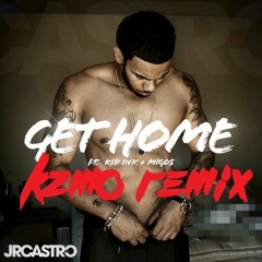 Kid Ink Ft. Migos & JR Castro - Get Home (KZMO Remix)