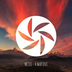 Metio - A Way Out // Lu3exi Network