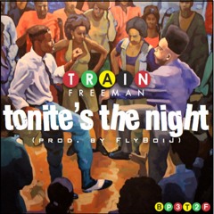 Tonite’s The Night (Produced By FlyBoiJ)