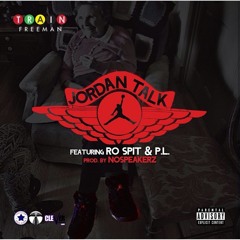 Jordan Talk featuring Ro Spit & P.L. - BP3 Version (Produced By iRockSays & FameFresh)