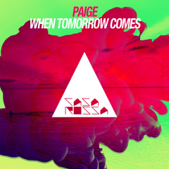 Paige - When Tomorrow Comes [Premiere]