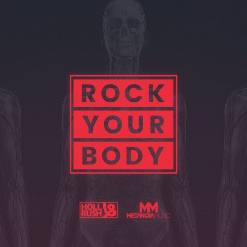 Holl & Rush - Rock Your Body [FREE DOWNLOAD]