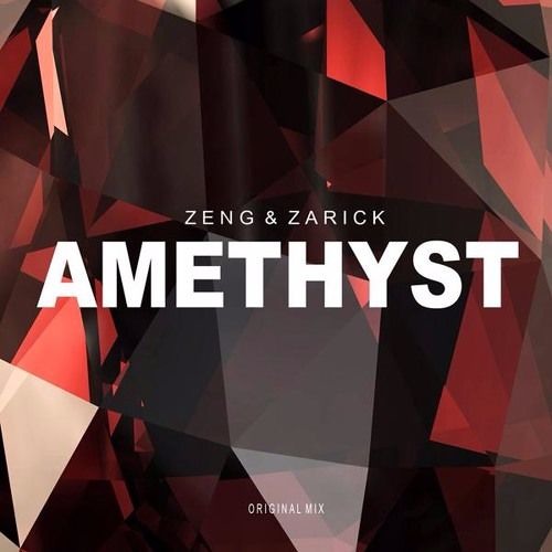 Zeng & Zarick - Amethyst (Original Mix)