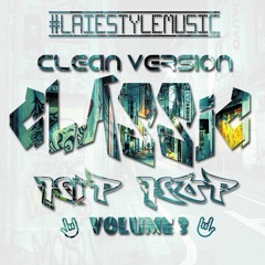Classic Hip Hop Volume Mix 3 CLEAN VERSION #LaieStyleMusic