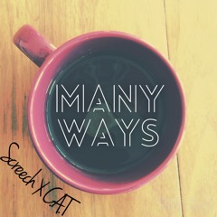 Many Ways - Screech X C.A.T (Produced By @iam_Screech)