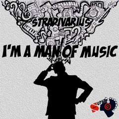 Stradivarius - I'm A Man Of Music