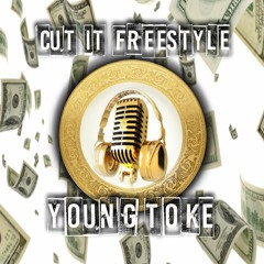 Young Toke x Cut It Freestyle