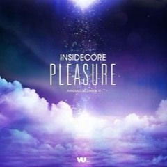 INSIDECORE - PLEASURE (INST.)