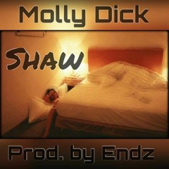 Molly Dick (Produced By Endz)