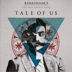 Tale Of Us - The Mix Collection CD1 (Renaissance)