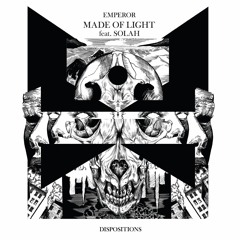 Emperor - Made Of Light Feat. SOLAH (Ministry Of Sound Premiere)