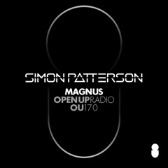 Simon Patterson - Open Up - 170 - Magnus Guest Mix