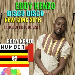 Disco Disco by Eddy Kenzo (promoter lubowa 0702616042