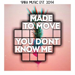 Made To Move - You Dont Know Me [Free Download]