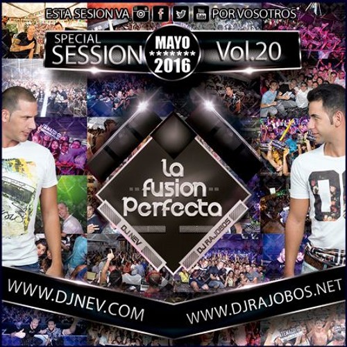 La Fusion Perfecta Vol.20 Dj Rajobos & Dj Nev Mayo 2016 (1Pista)