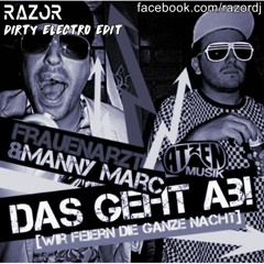Frauenarzt & Manny Marc - Das Geht Ab! (RAZOR Dirty Electro Edit)