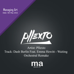 Dash Berlin Feat. Emma Hewitt - Waiting (Pllexto Orchestral Remake)