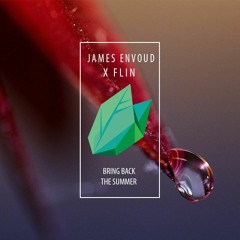 Rain Man ft. Oly - Bring Back The Summer (James Envoud & Flin Remix)