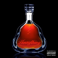 HennyThing (Prod. By Thr33)