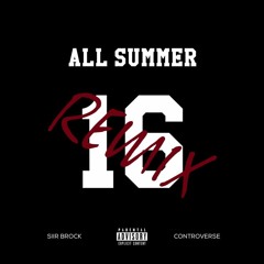 Siir Brock / Controverse - Summer Sixteen Remix