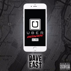 Dave East - Uber Everywhere (EASTMIX)