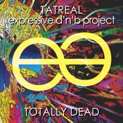 Tatreal - Totally Dead