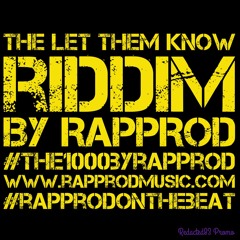 The LET THEM KNOW Riddim