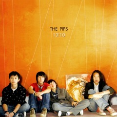 The Pips-Our hiding place