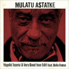 Mulatu Astatke - Yègellé Tezeta (A Very Good Year Mash)
