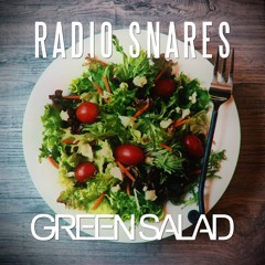 Radio Snares - Green Salad (clip)