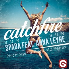 SPADA FEAT. ANNA LEYNE - Catchfire (Pischinger & Dermota Remix)
