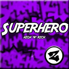 High 'n' Rich - Superhero >>FREE DOWNLOAD<<