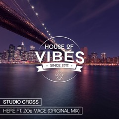 Studio Cross - Here Ft. Zoë Mace (Original Mix) [Free Download]