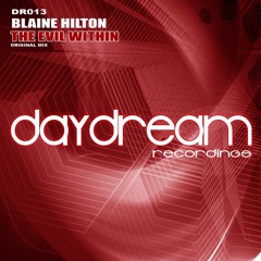 DR013 : Blaine Hilton - The Evil Within (Original Mix)