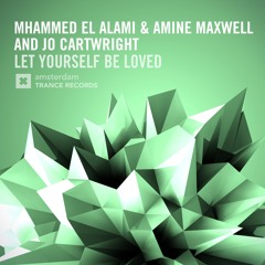 Mhammed El Alami & Amine Maxwell & Jo Cartwright - Let Yourself Be Loved (Original Mix)