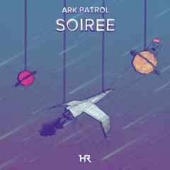 Ark Patrol - Soirée