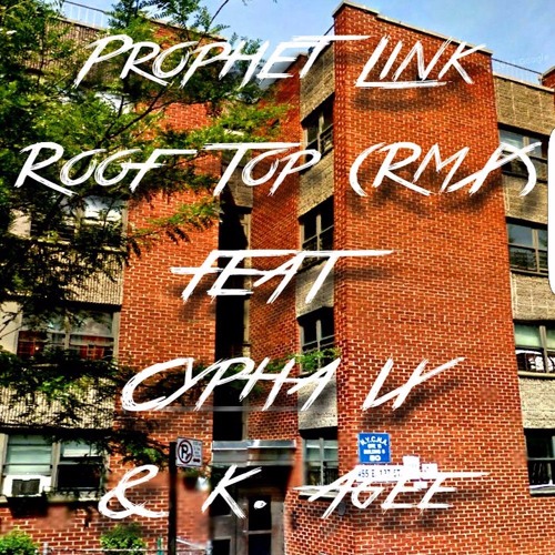 ROOF TOP (RMX) FEAT CYPHA IX & K. AGEE