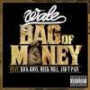 Wale Ft Rick Ross And Meek Mill Bag Of Money Mp3