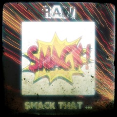 Smack that